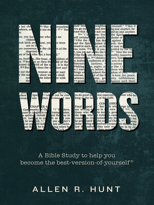 cover image of Nine Words: a Bible Study to Help You Become The-Best-Version-of-Yourself&#174;